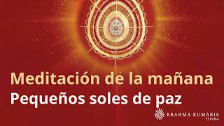 Meditación de la mañana: Pequeños soles de paz, con Guillermo Simó