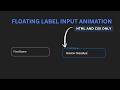 Floating Label Input Animation with HTML CSS (Beginner to Advanced)