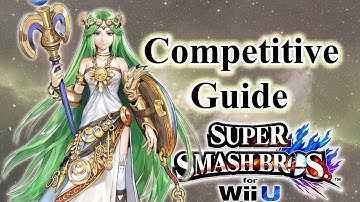 Super Smash Bros. for Wii U - Palutena Competitive Tutorial