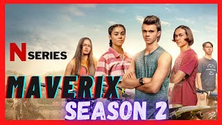MAVERIX SEASON 2 | Trailer(2022), Release date, Cast, plot, Episode1 | NETFLIX | #maverixseason2 |