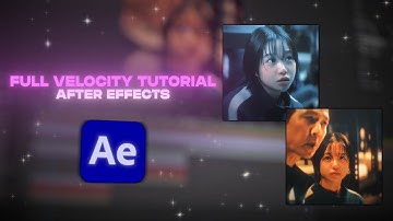 Full velocity edit tutorial on after effects
