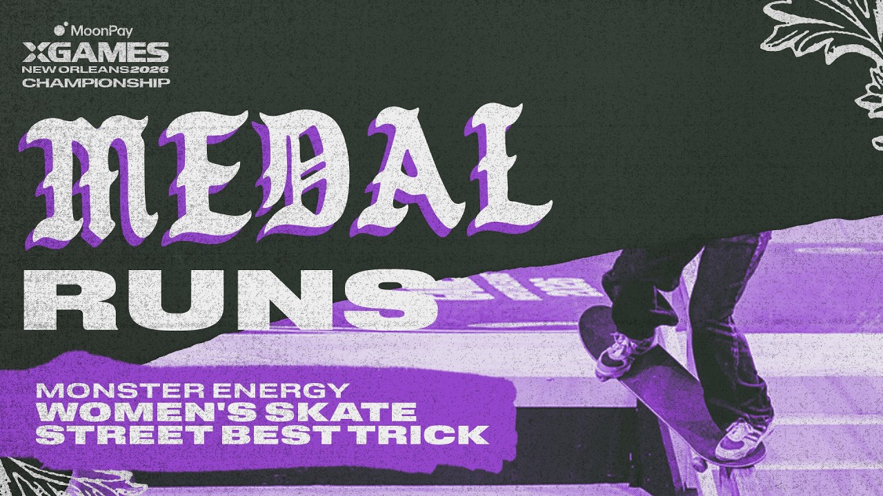 Monster Women's Skateboard Street Best Trick: TOP 3 MEDAL RUNS | MoonPay X Games Championship 2026