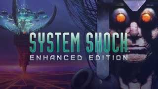 Lets Play System Shock Enhanced Edition: Part 4 - Making Some Headway  (Re-Uploaded!)