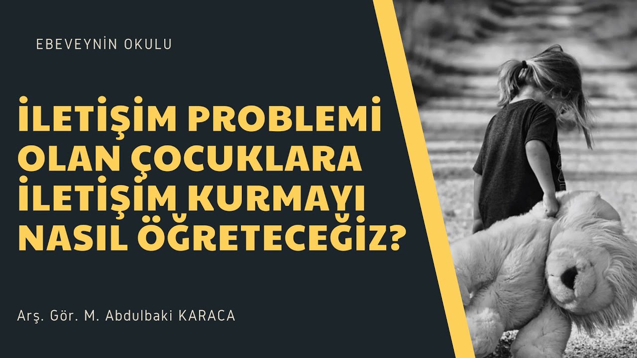 Konuşamayan Çocuklara İletişimi Nasıl Öğretebiliriz?