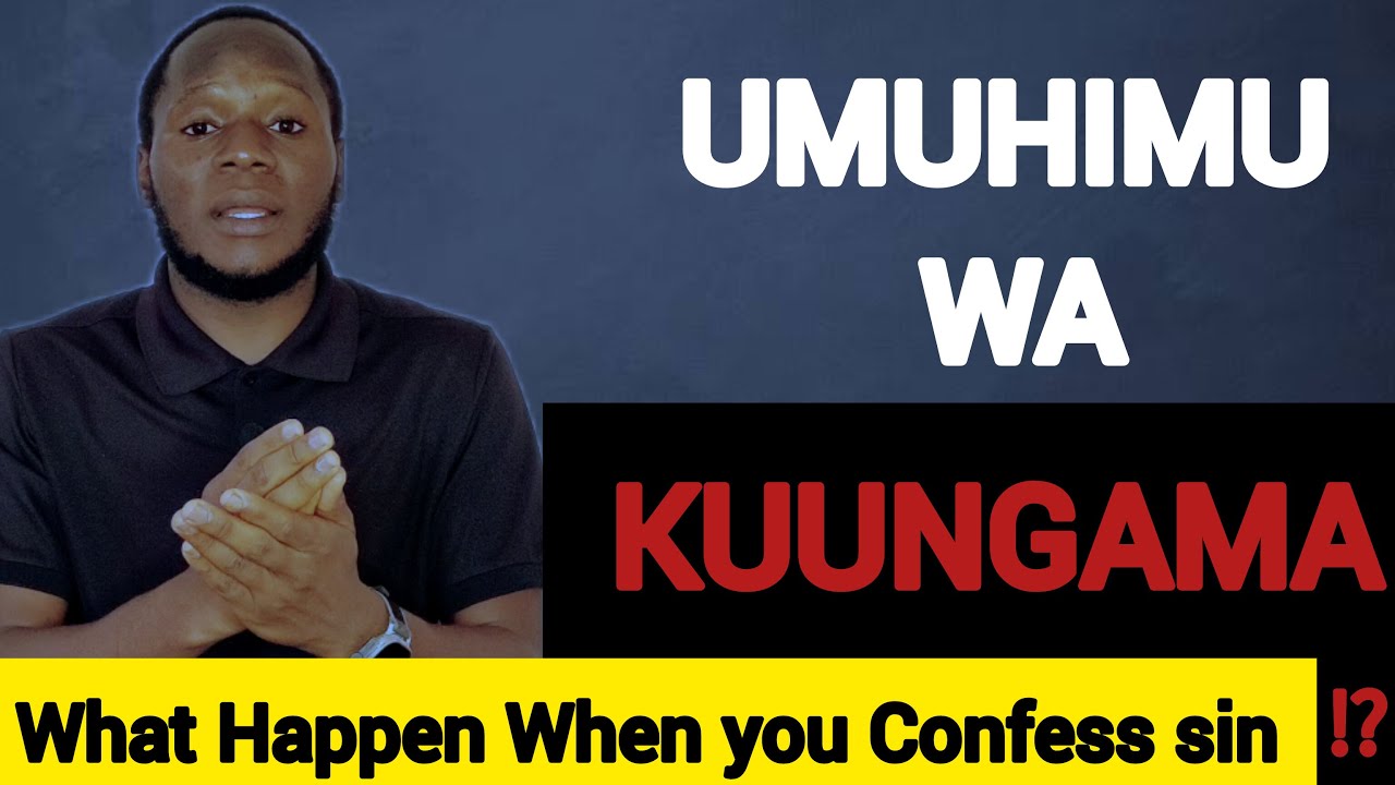 Nini Hutokea  Baada YA Kuungama DHAMBI ?  (UVUMILIVU Wa MUNGU 