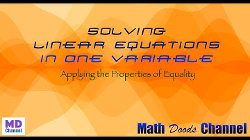 Solving Linear Equation Applying The Properties of Equality