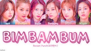 Video thumbnail of "Rocket Punch(로켓펀치) - ‘BIM BAM BUM (빔밤붐)’ LYRICS [HAN|ROM|ENG COLOR CODED] 가사"
