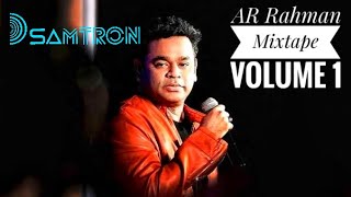 AR Rahman Kollywood Mixtape | DJ SAMTRON | ARR