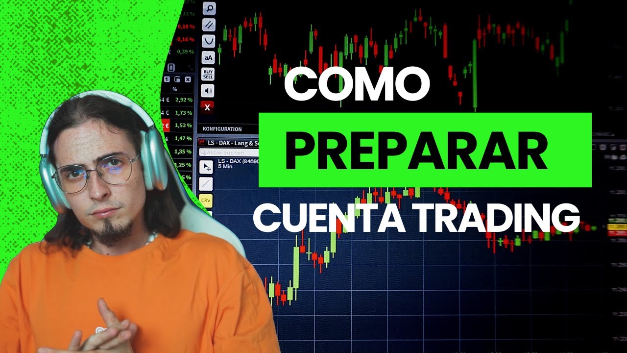 Como PREPARAR una CUENTA DE TRADING 🔥 - YouTube