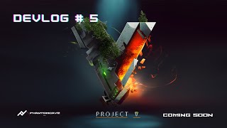 Project V | DEVLOG #5 | Phantom Cave Studio