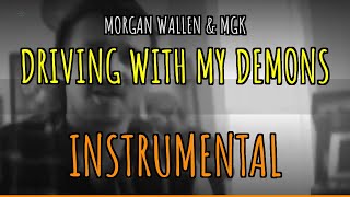 [INSTRUMENTAL] Morgan Wallen & MGK - DRIVING WITH MY DEMONS (No Vocals)