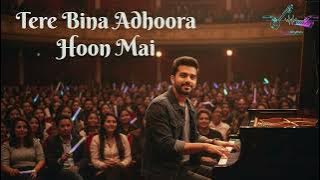 Tere Bina Adhoora Main |  Lyric Video | Hindi Romantic Song | RaagRhythm