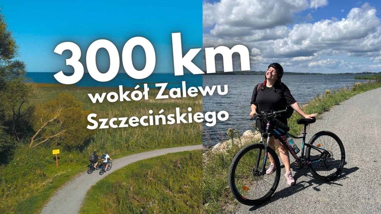 300km wokół Zalewu Szczecińskiego - na rowerze