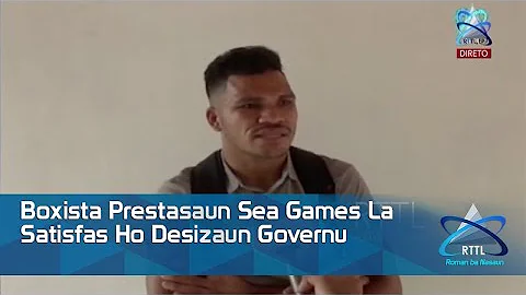Boxista Prestasaun Sea Games La Satisfas Ho Desizaun Governu