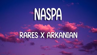 rares x Arkanian - Naspa | Versuri / Lyrics