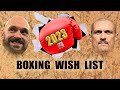 Top 10 Boxing Wish List for 2023