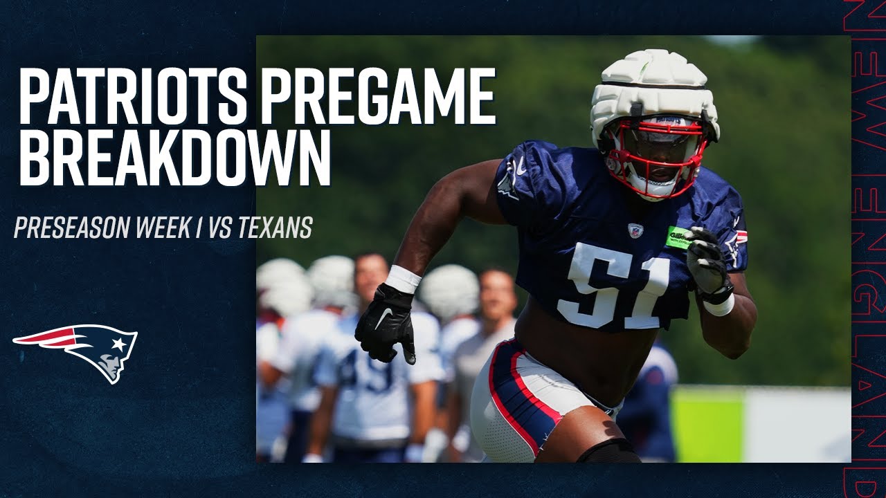 Pregame Breakdown  Houston Texans vs. New England Patriots