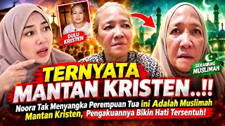 Noora Tak Menyangka Perempuan Tua ini Adalah Mantan Kristen, Pengakuannya Bikin Hati Tersentuh!