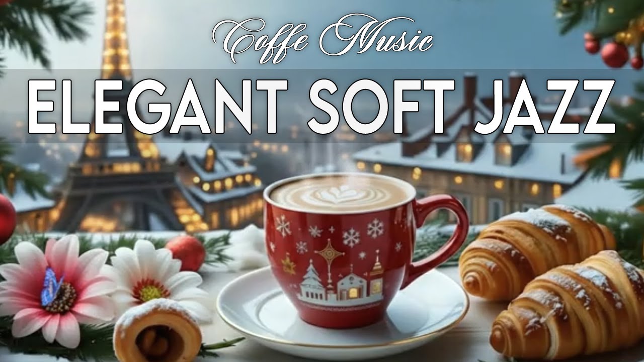 Elegant Soft Jazz ☕ Jazz Cafe Background Music & Happy Bossa Nova Instrumental for Stress Relief 🎷