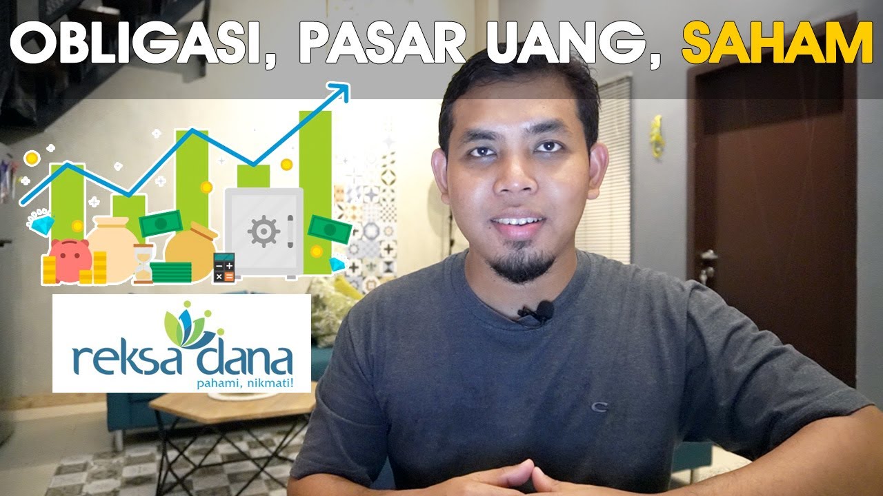 Bedanya reksadana pasar uang obligasi dan saham youtube