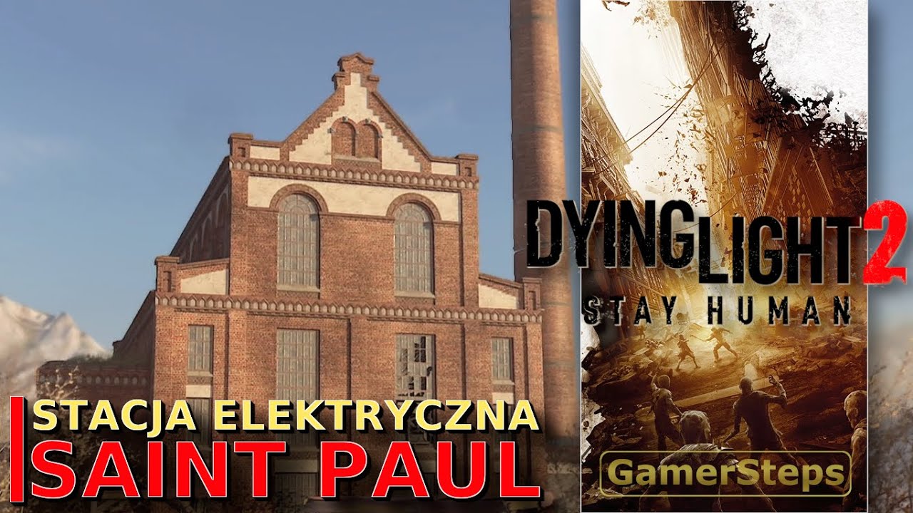 Dying Light 2 Stacja Elektryczna Saint Paul Poradnik YouTube