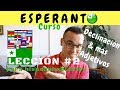 2a Lección Gramatical de Esperanto en Español (Declinación & más Adjetivos)