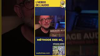 Mixage audio, la méthode des 4C , le livre pour améliorer vos mixages étape par étape !