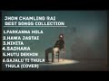 Jhon chamling Rai Best Songs Collection 2024 | #Jhonchamlingrai