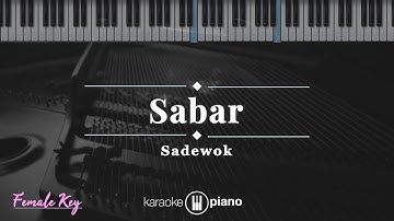 Sabar - Sadewok | KARAOKE PIANO - FEMALE KEY