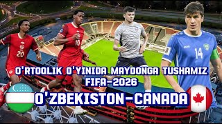 Fifa-2026 Ozbekiston-Canada ,Terma Jamoamiz Canadaga Qarshi Ortoqlik Oyinida Maydonga Tushadi