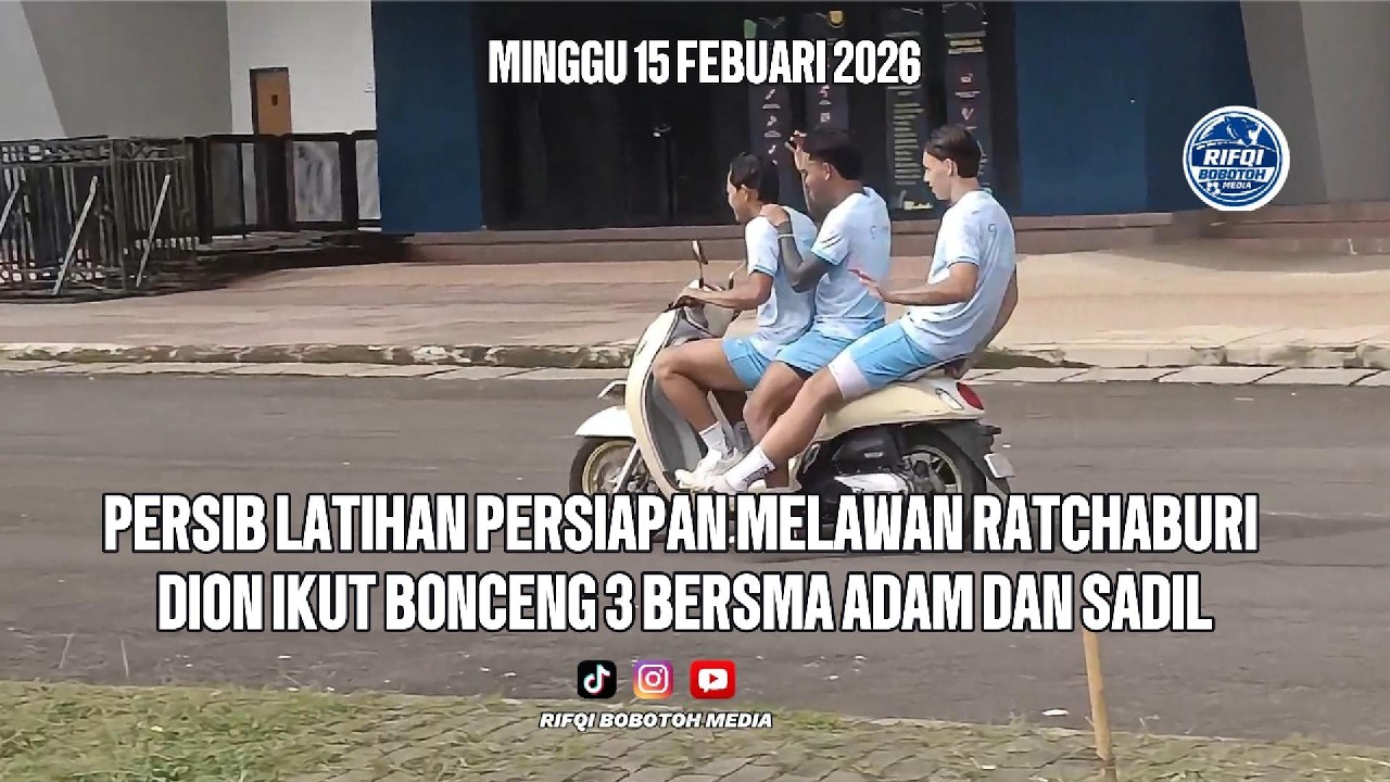 Persib latihan persiapan melawan Ratchaburi Dion ikut bonceng 3 bersama Adam dan Sadil