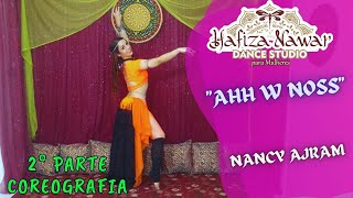 2ª parte | AAH W NOSS | COREOGRAFIA | #28 NAWAR DANCE | HAFIZA NAWAR BELLYDANCE