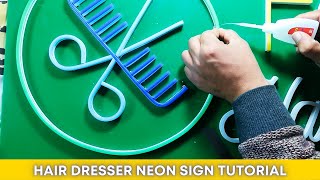 How to Make Neon Sign for Hair Dresser Shop.