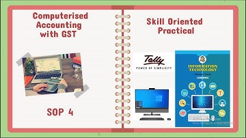 12th HSC(Commerce) Information Technology Computerised Accounting with GST SOP 4 using tally erp 9.