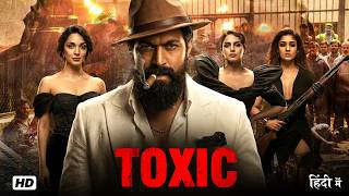 Download Lagu Toxic Yash New 2026 Blockbuster Action Full Movie | Kiara | Nayanthara | Huma | South Movie In Hindi MP3