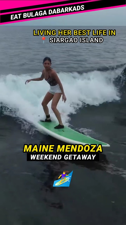 🏄‍♀️ Maine Mendoza WEEKEND GETAWAY In Siargao Island | Living Her Best Life | Eat Bulaga TVJ TV5 |IK