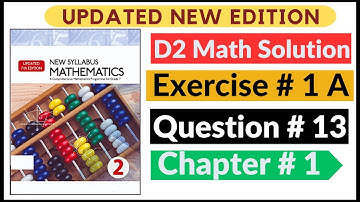 Exercise 1a Question # 13 New Syllabus Mathematics Updated New Edition|| D2 Maths | Chapter 1 Book 2