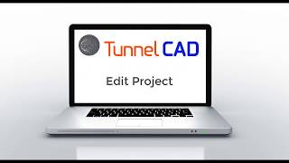 TunnelCAD Tutorial - Edit Project