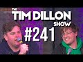 #241 - Live From Cleveland | The Tim Dillon Show