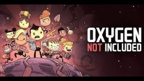 CHILL MODE !!!  ( no commentary ) OXYGEN NOT INCLUDED