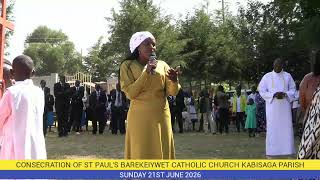CONSECRATION OF ST POUL'S CATHOLIC CHURCH KAPSAGA PARISH