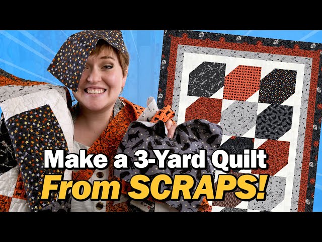 3 Yard Quilts – Making Scrap Quilts from Stash