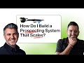 How Do I Build a Prospecting System That Scales? w/ Gabe Lullo