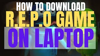 How To Download & Install R.E.P.O Game (2025 New Gameplay, Quick & Easy)