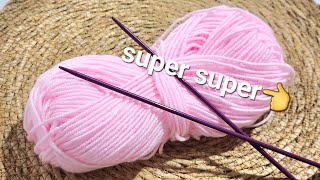 TWO NEEDLE! Easy and beautiful knitting model SUPER