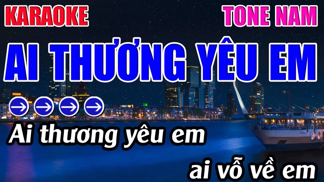 Ai Thương Yêu Em Karaoke Tone Nam Karaoke 9999 - Beat Mới