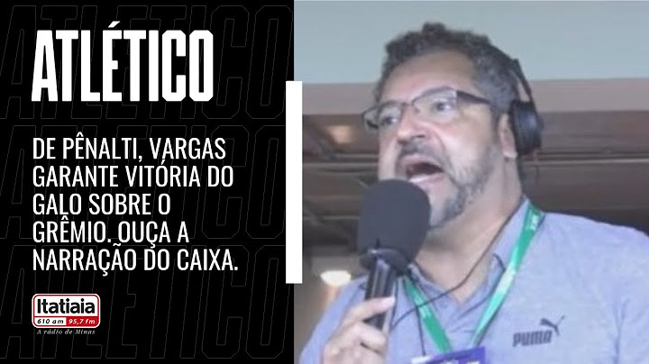 ATLÉTICO 2 X 1 GRÊMIO: DE PÊNALTI, VARGAS GARANTE A VITÓRIA DO GALO. ASSISTA A NARRAÇÃO DO CAIXA.