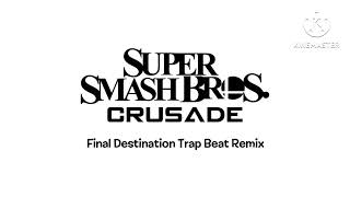 Super Smash Bros. Crusade Final Destination Trap Remix - Garageband Cover Version 2014-2017, 2023