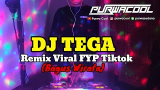 DJ Tega Bagus Wirata Remix Breakbeat Viral FYP Tiktok 2023