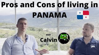 The Advantages and Disadvantages of Life in Panama  with Calvin